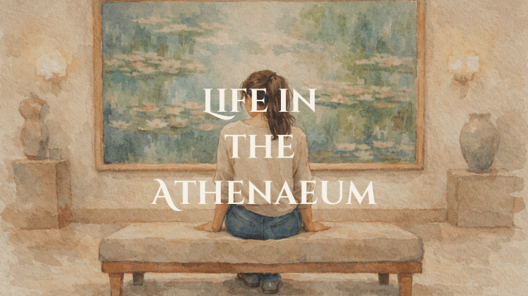 Life in the&nbsp;Athenaeum